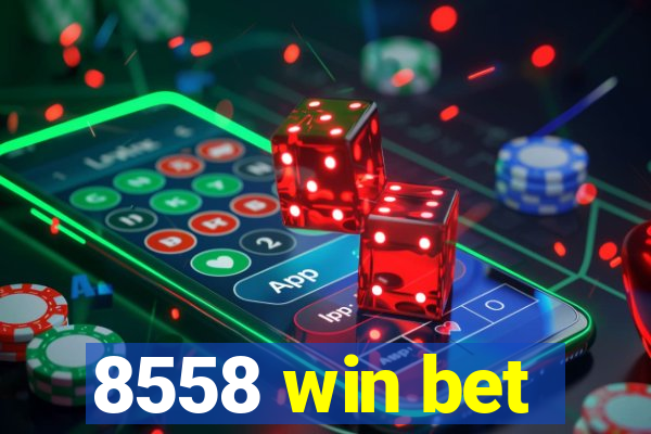 8558 win bet